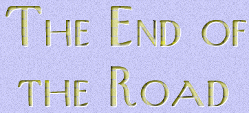 The End of the Road